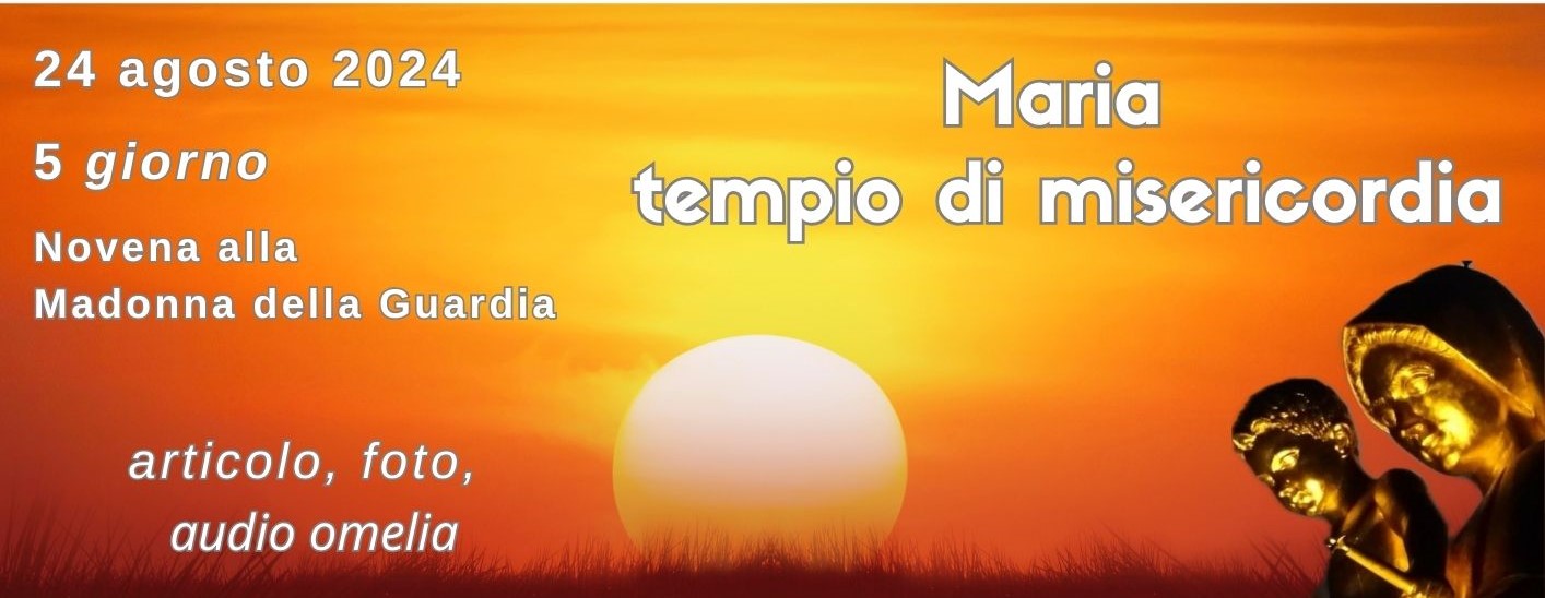 24 agosto 2024: 5 giorno Novena MdG – FOTO e AUDIO OMELIE